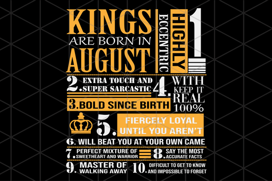 Kings are born in August  August girl svg,  born in August