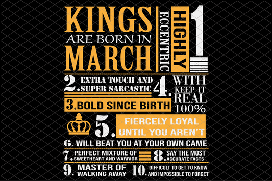 Kings are born in March  March girl svg,  born in March