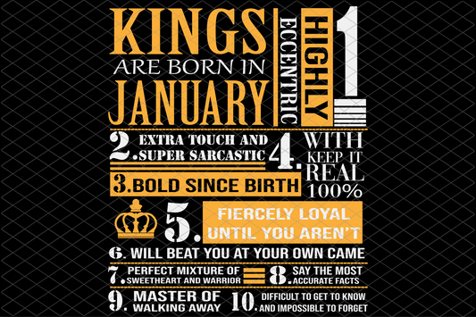 Kings are born in January  January girl svg,  born in January