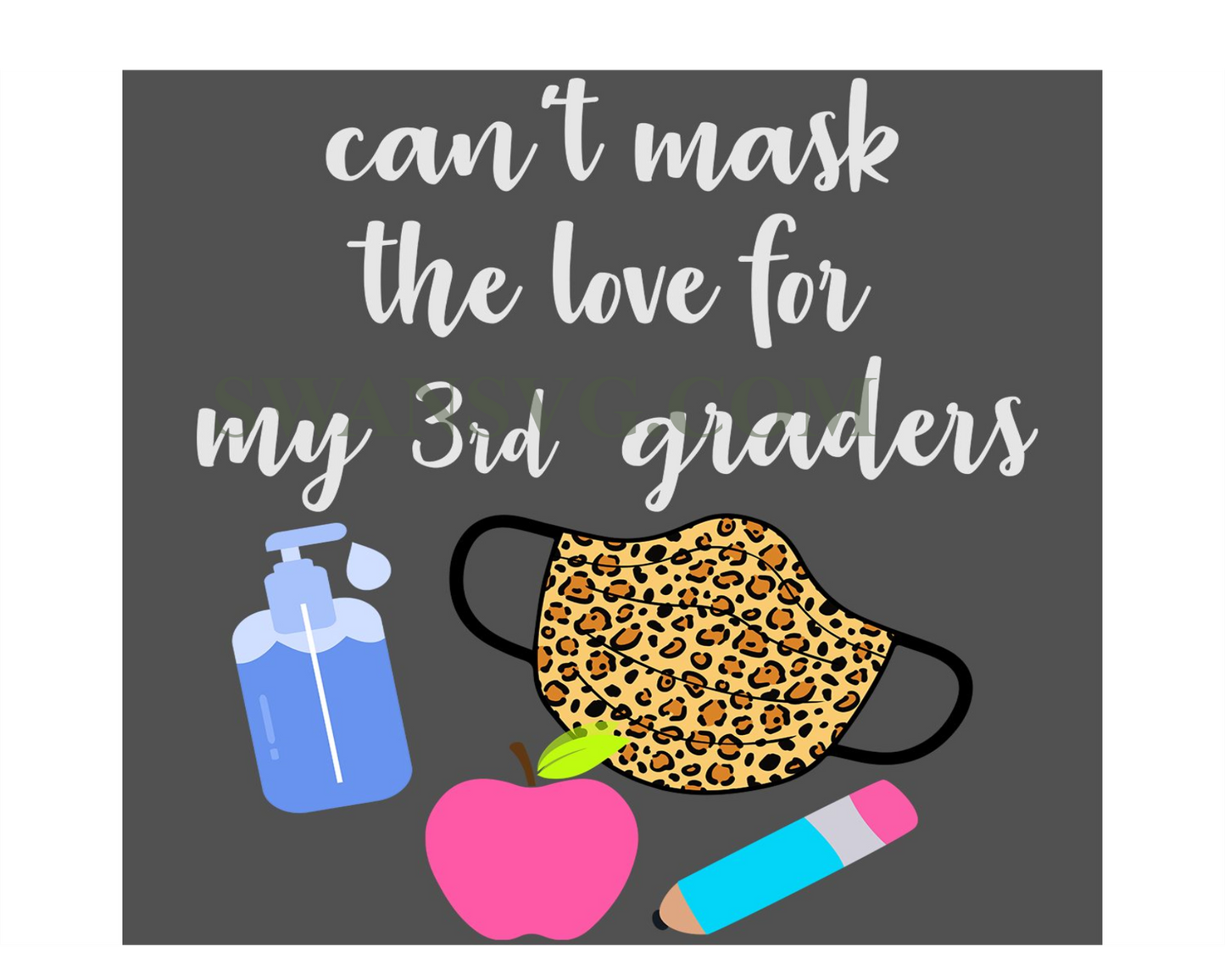 Cant mask the love for my 3rd graders svg,svg,teach svg