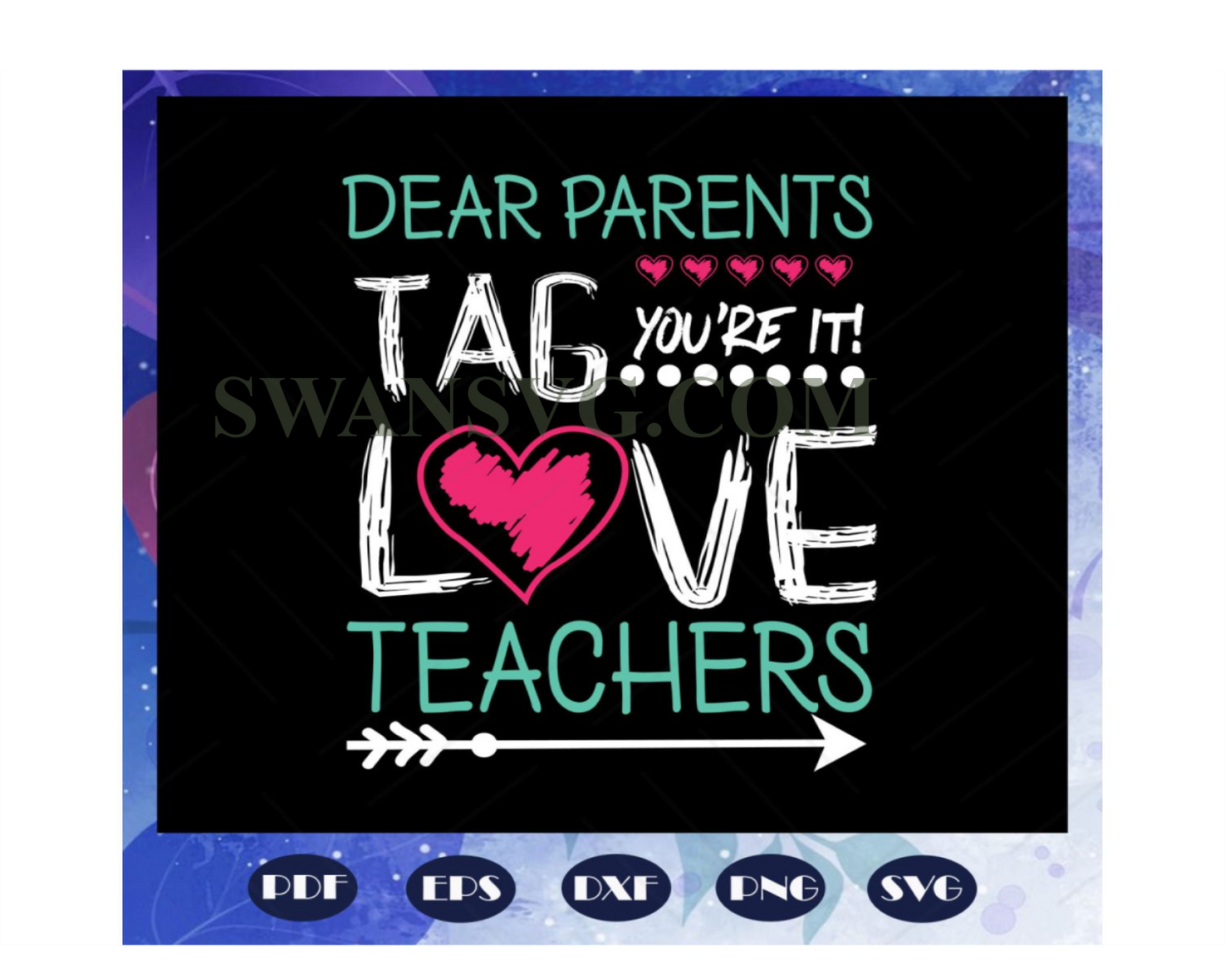 Dear parents tag you are it love teachers, teacher svg, teacher gift