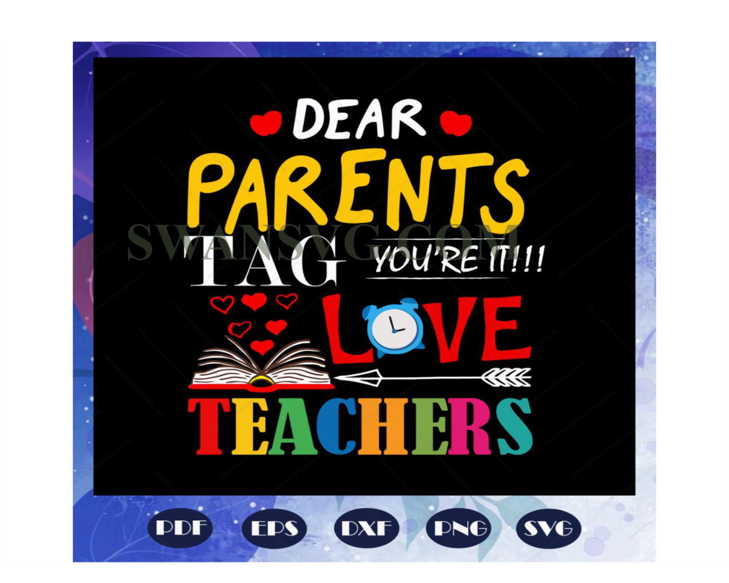 Dear parents tag you are it love teachers, teacher svg, teacher gift