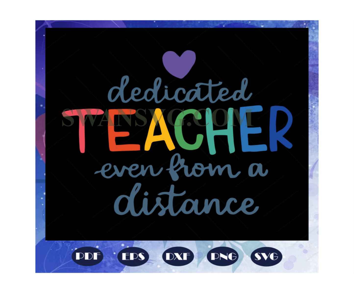 Dedicated teacher even from a distance svg, teachers day svg