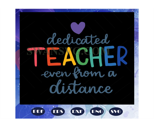 Dedicated teacher even from a distance svg, teachers day svg