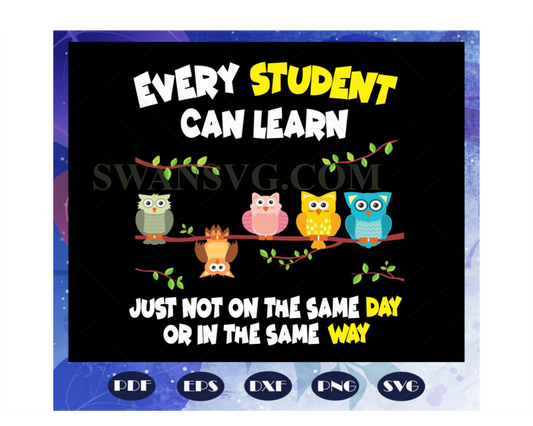 Every student can learn just not on the same day or in the same way