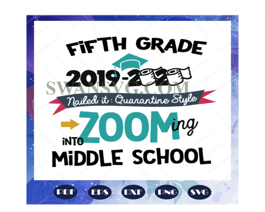 Fifth grade 2019 2020 zooming into middle school svg