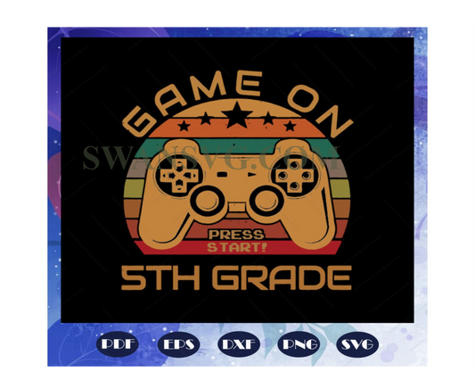 Game on 5th grade svg, 5th grade svg, 5th svg, fifth grade svg