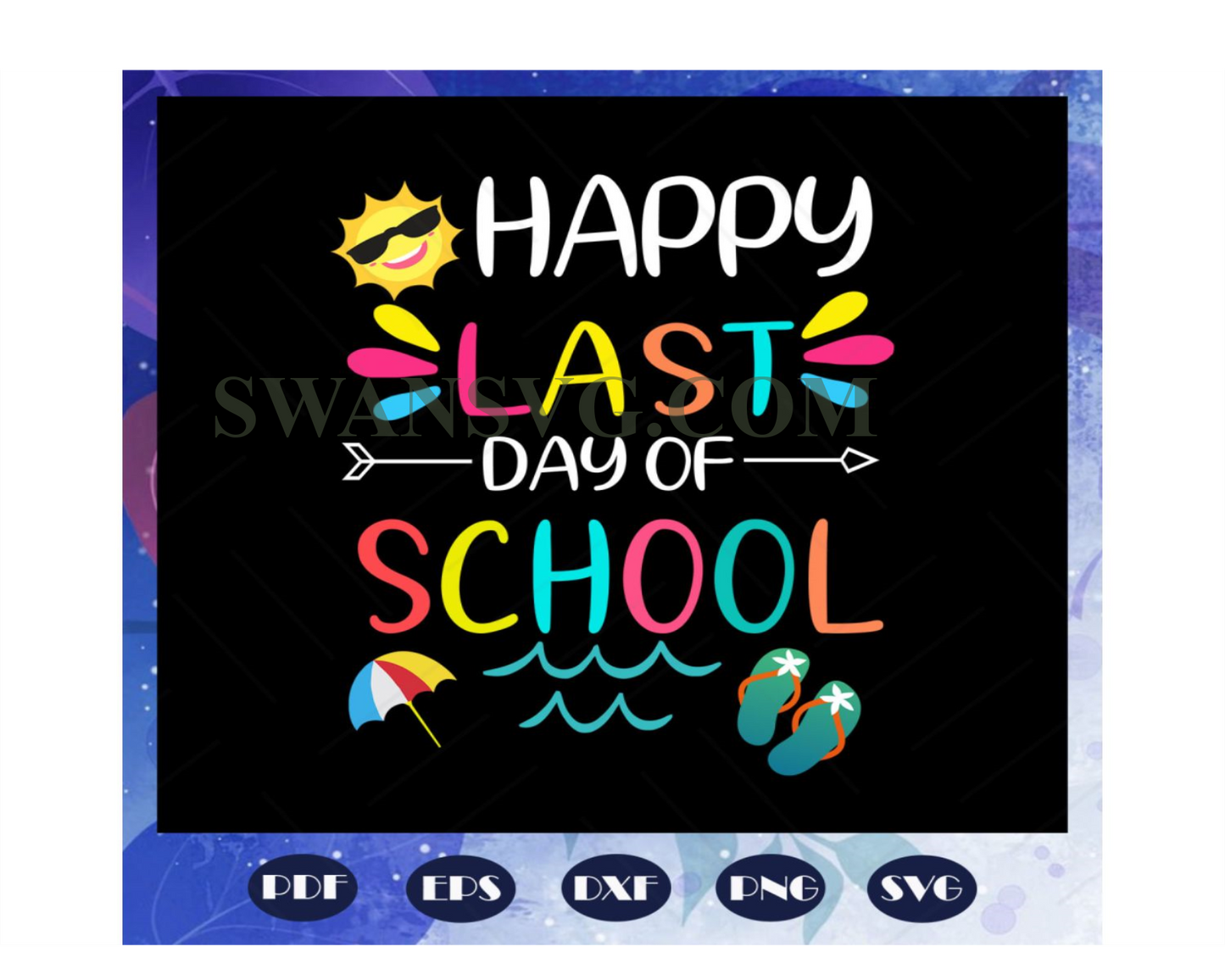 Happy Last day of school, graduate svg, school svg, last day of school