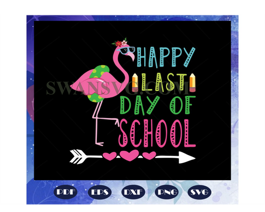 Happy last day of chool, graduation svg, graduation gift, graduate svg