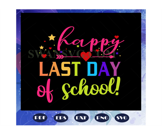 Happy last day of school, summer vacation,end of school