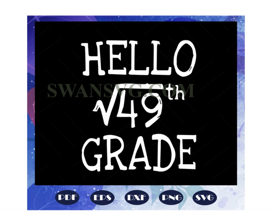 Hello 49th grade, first day of school, hello school, hello school svg