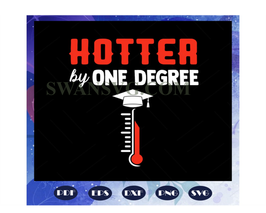 Hotter By One Degree, College Student Gift, Graduation Gift