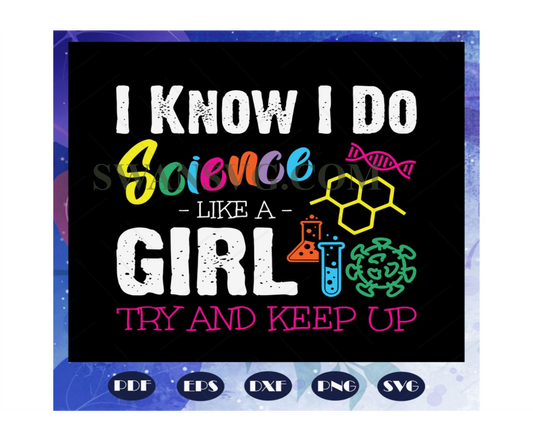 I Know I Do Science Like A Girl, Try To Keep Up, Math Teacher