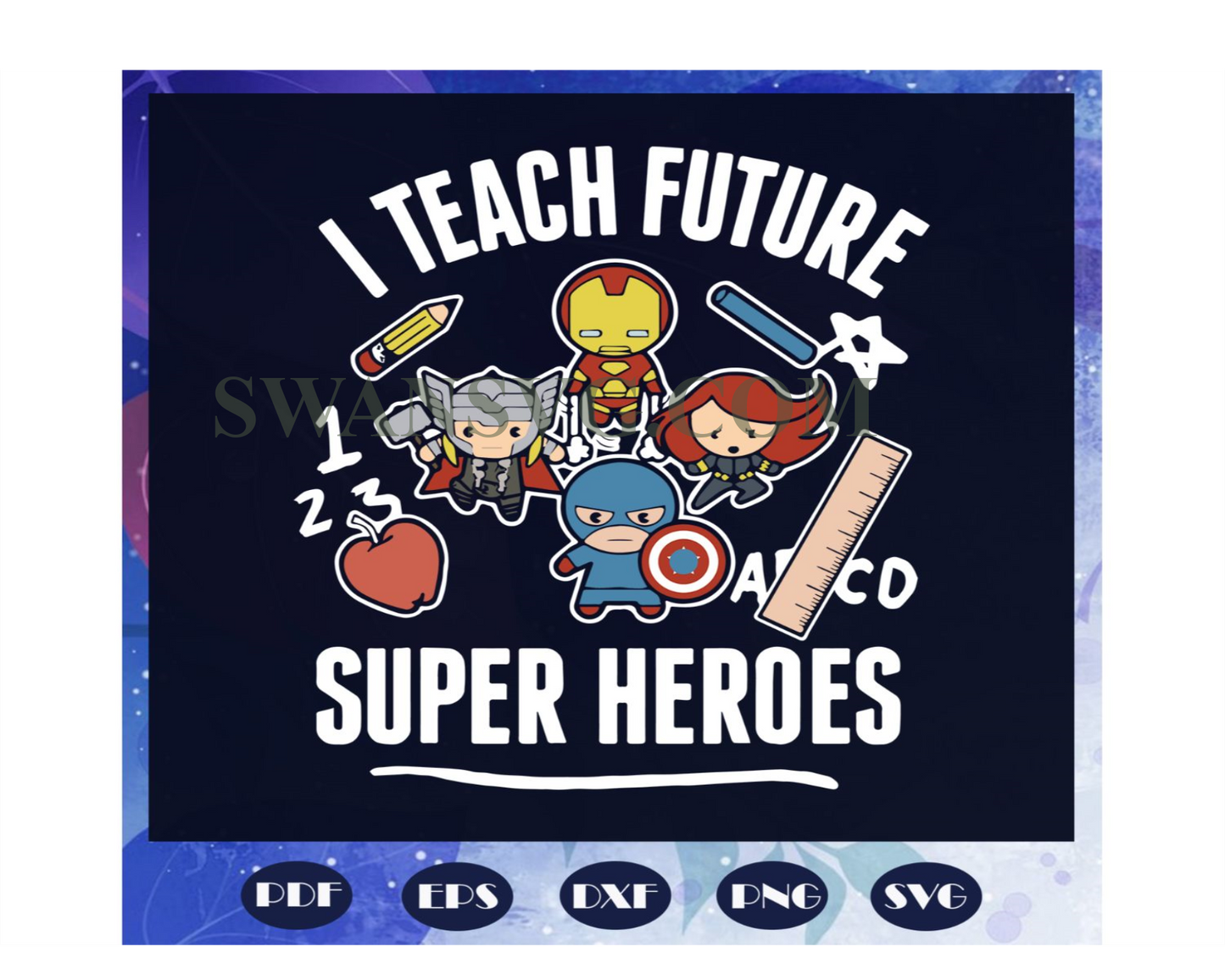 I Teach Future Super Heroes, 100th Days svg, back to school