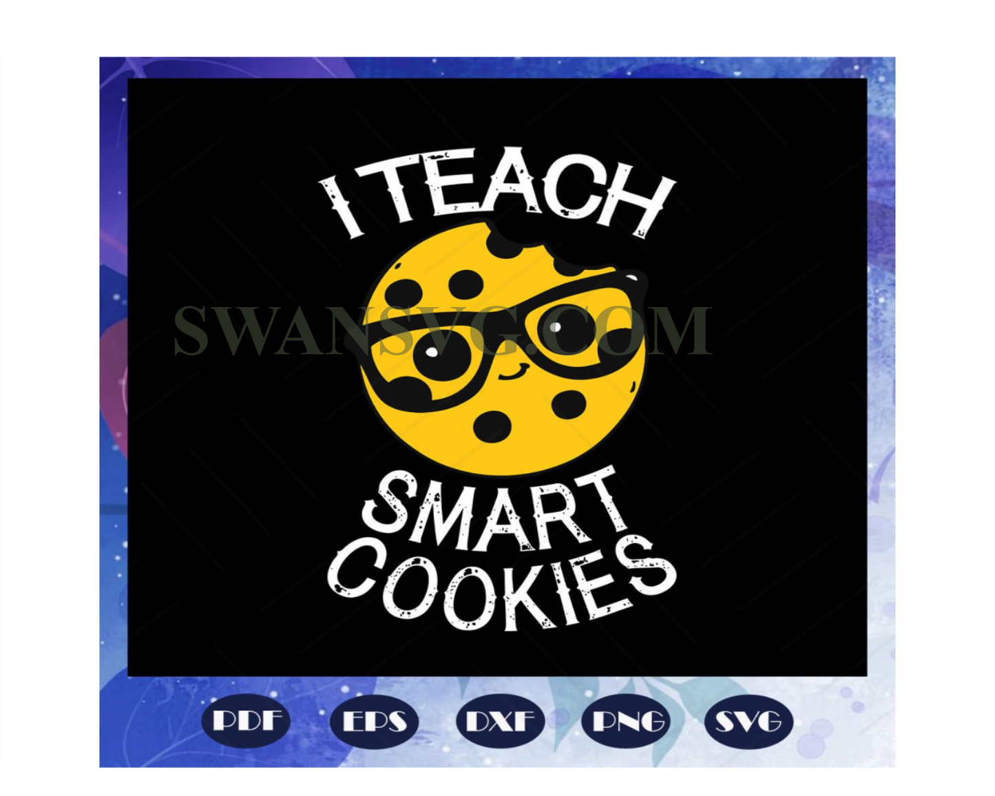 I Teach Smart Cookies Svg, Teacher Gift Svg, Teacher Life Svg