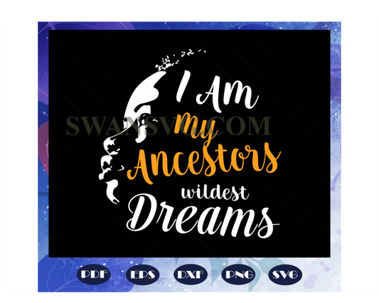 I am my ancestors wildest dreams, teacher queen svg