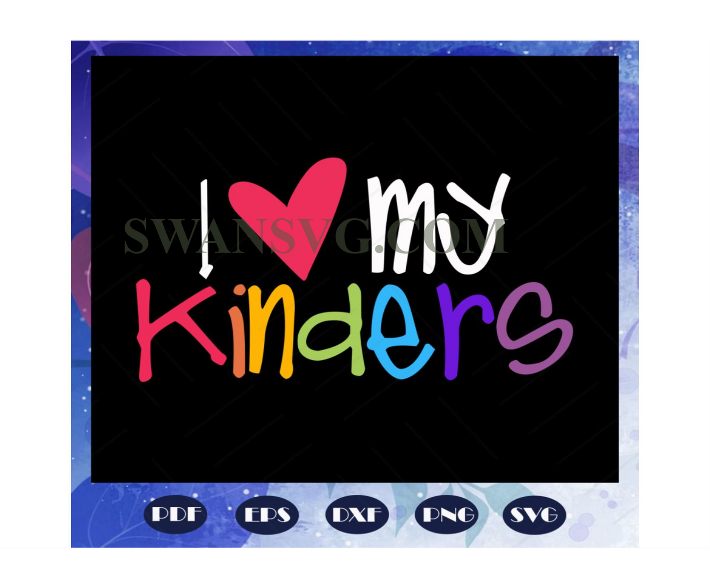 I love my kinders, Kindergarten kids svg, love kindergarten svg