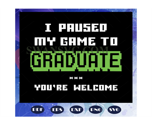 I paused my game to graduate svg, graduation svg