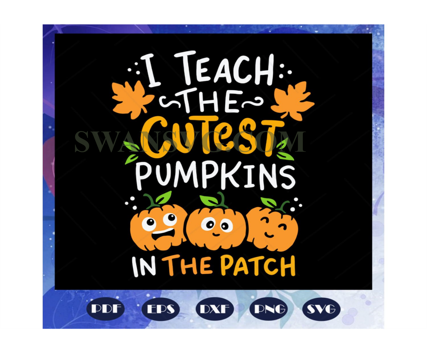 I teach the cutest pumpkins in the patch, pumpkin spice patch