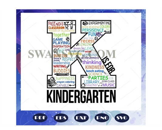 K is for kindergarten, first day of school, kindergarten svg