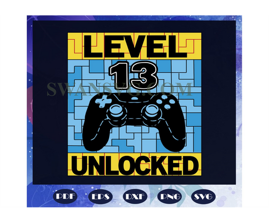 Level 13 unlocked, 100th Days svg, gamer svg,gamer shirt