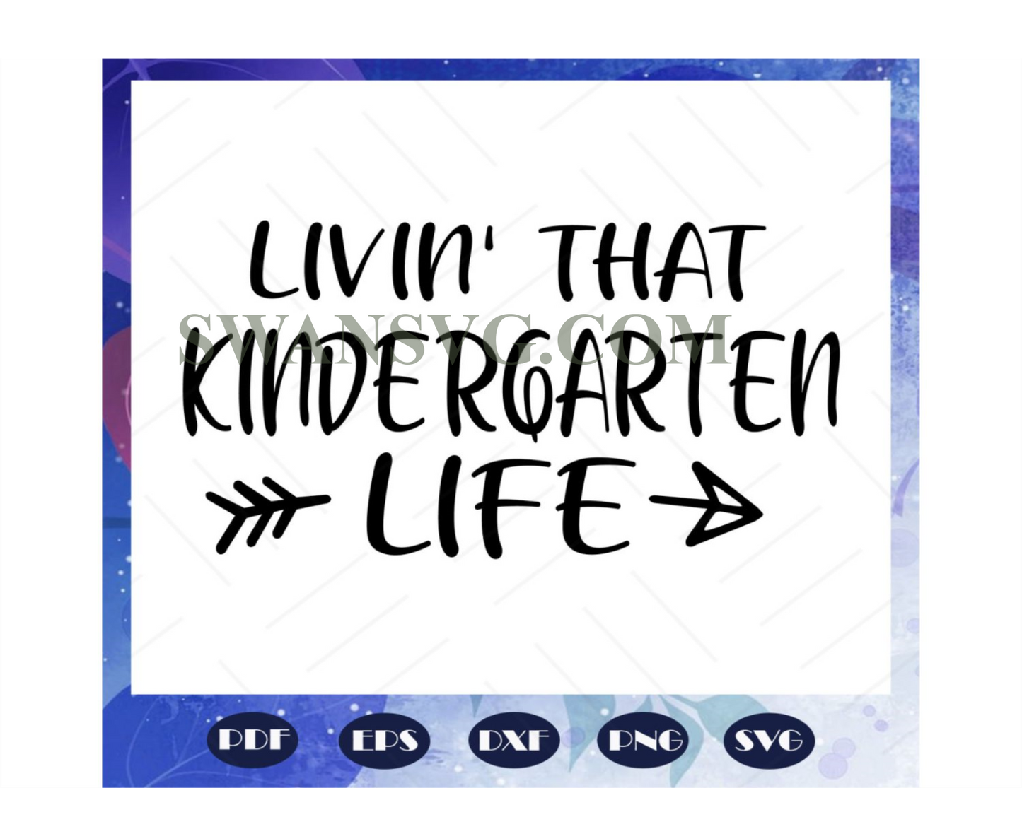 Living that kindergarten, kindergarten svg, kindergarten teacher