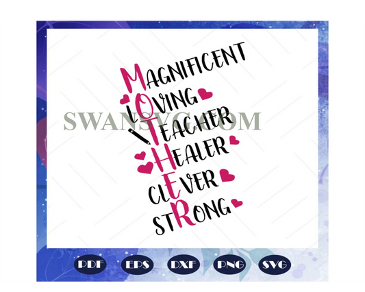 Magnificent loving teacher healer clever strong, mothers day svg