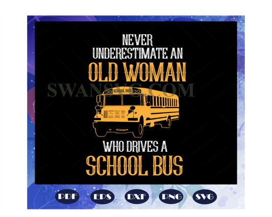 Never underestimate an old woman who drives a school bus