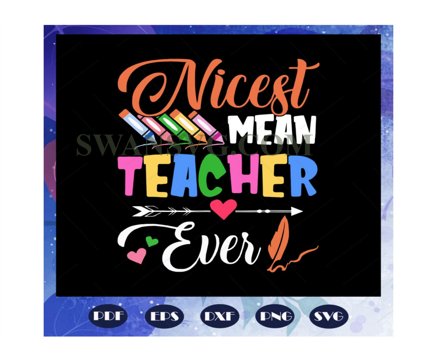 Nicest mean teacher ever, teacher svg, teacher gift, teacher birthday