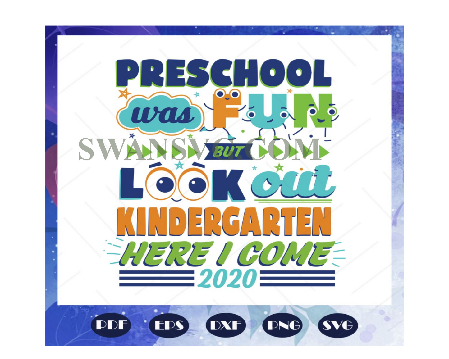 Pre School Was Fun But Look Out Kindergarten Here I Come Svg