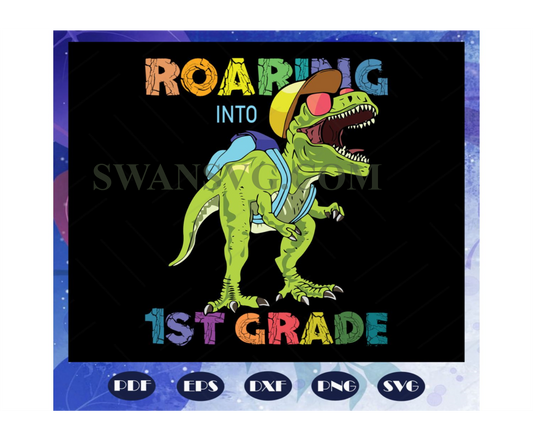 Roaring into 1st grade svg, come to 1st grade svg, 1st grade svg