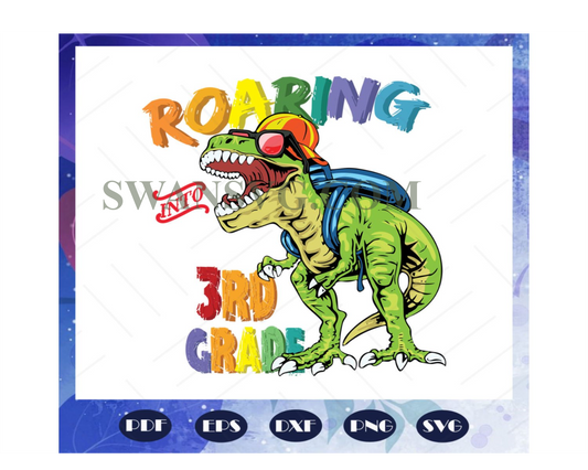 Roaring into 3rd grade svg, come to 3rd grade svg, 3rd grade svg