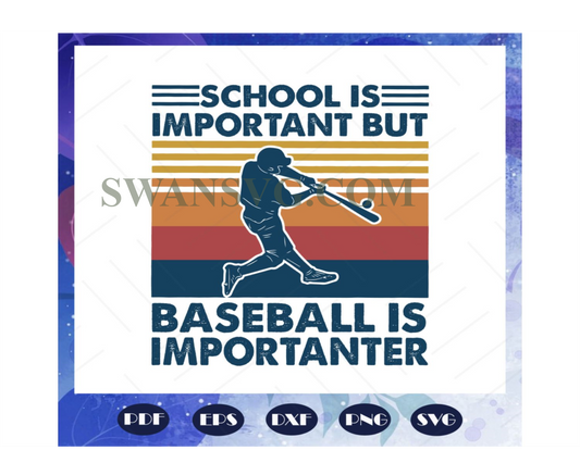 School is important but baseball is importanter svg, school svg