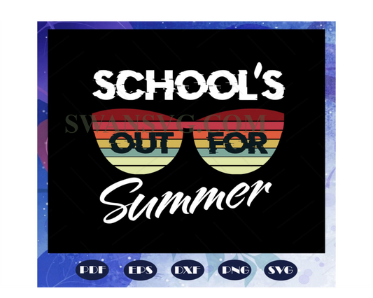 Schools out for summer, summer vacation, summer svg,