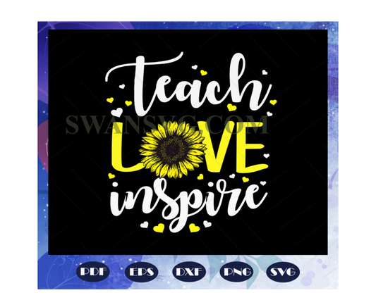 Teach love inspire svg, teacher day svg, teacher svg, teacher gift