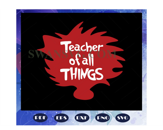 Teacher of all things, Dr seuss svg, Dr Seuss bundle svg, Dr seuss