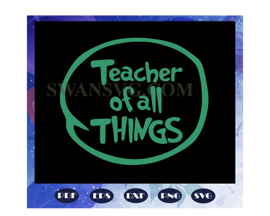 Teacher of all things, Dr seuss svg, Dr Seuss bundle svg, Dr seuss