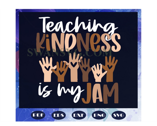 Teaching Kindness Is My Jam, 100th Days svg, back to school svg