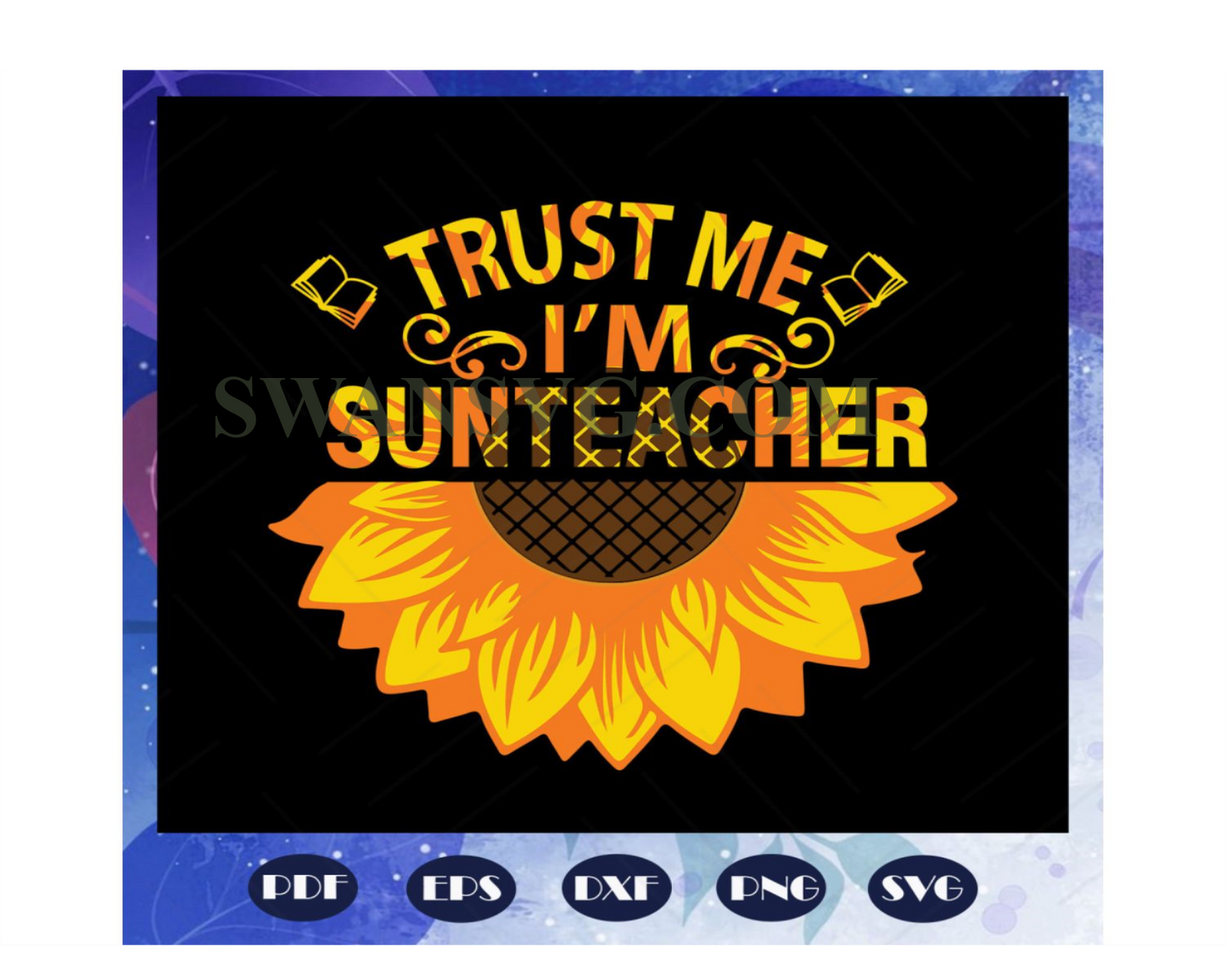 Trust me I am a sunteacher svg, sunflower svg, teacher shirt svg