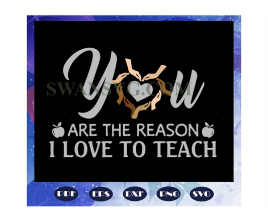 You are the reason I love to teach svg, reason svg, you are reason svg