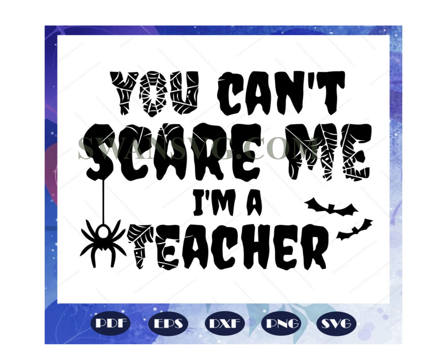 You cant scare me I am a teacher svg, teacher day svg, teacher svg