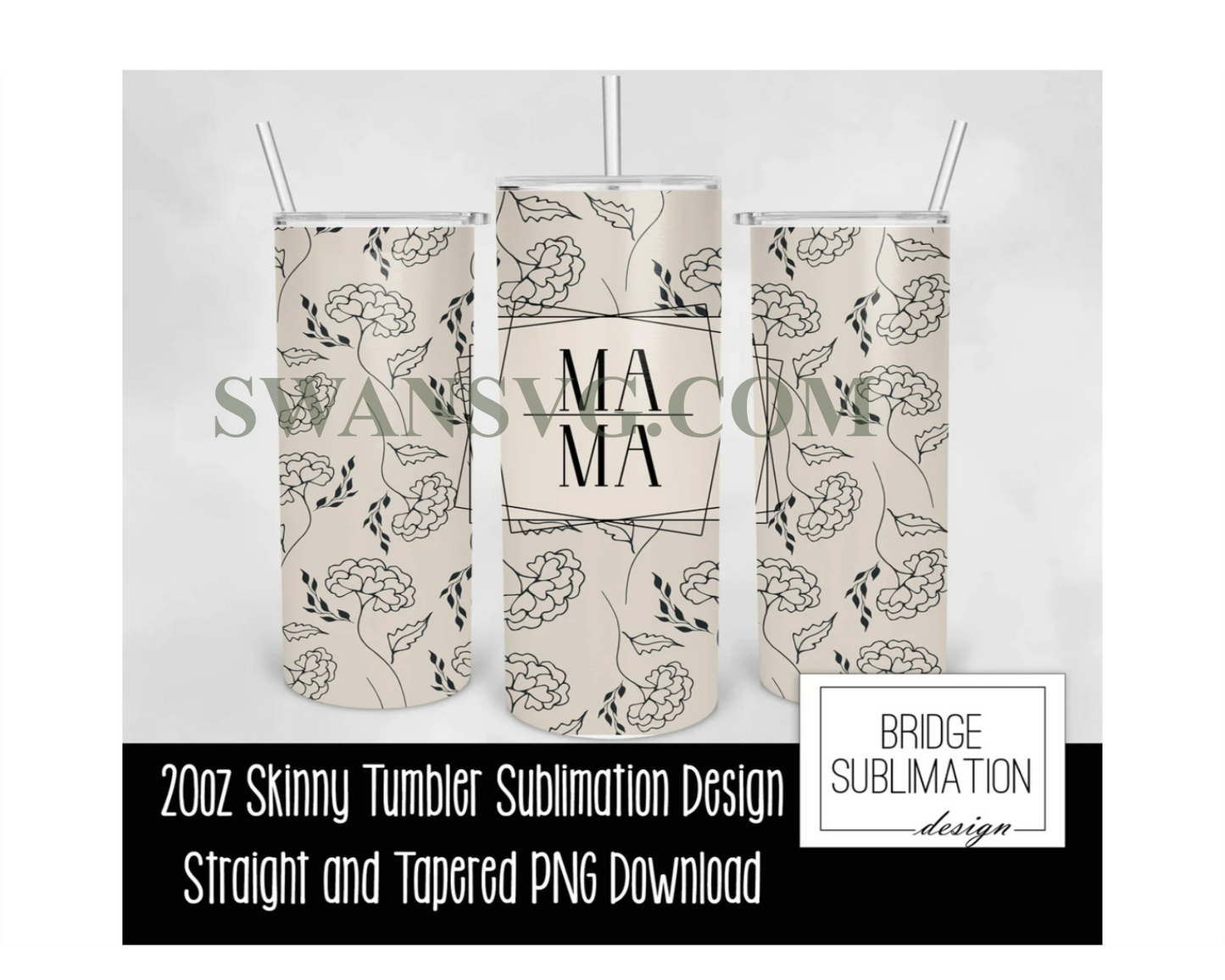 20 Mama Tumbler Bundle, 20oz Skinny Tumbler Sublimation PNG