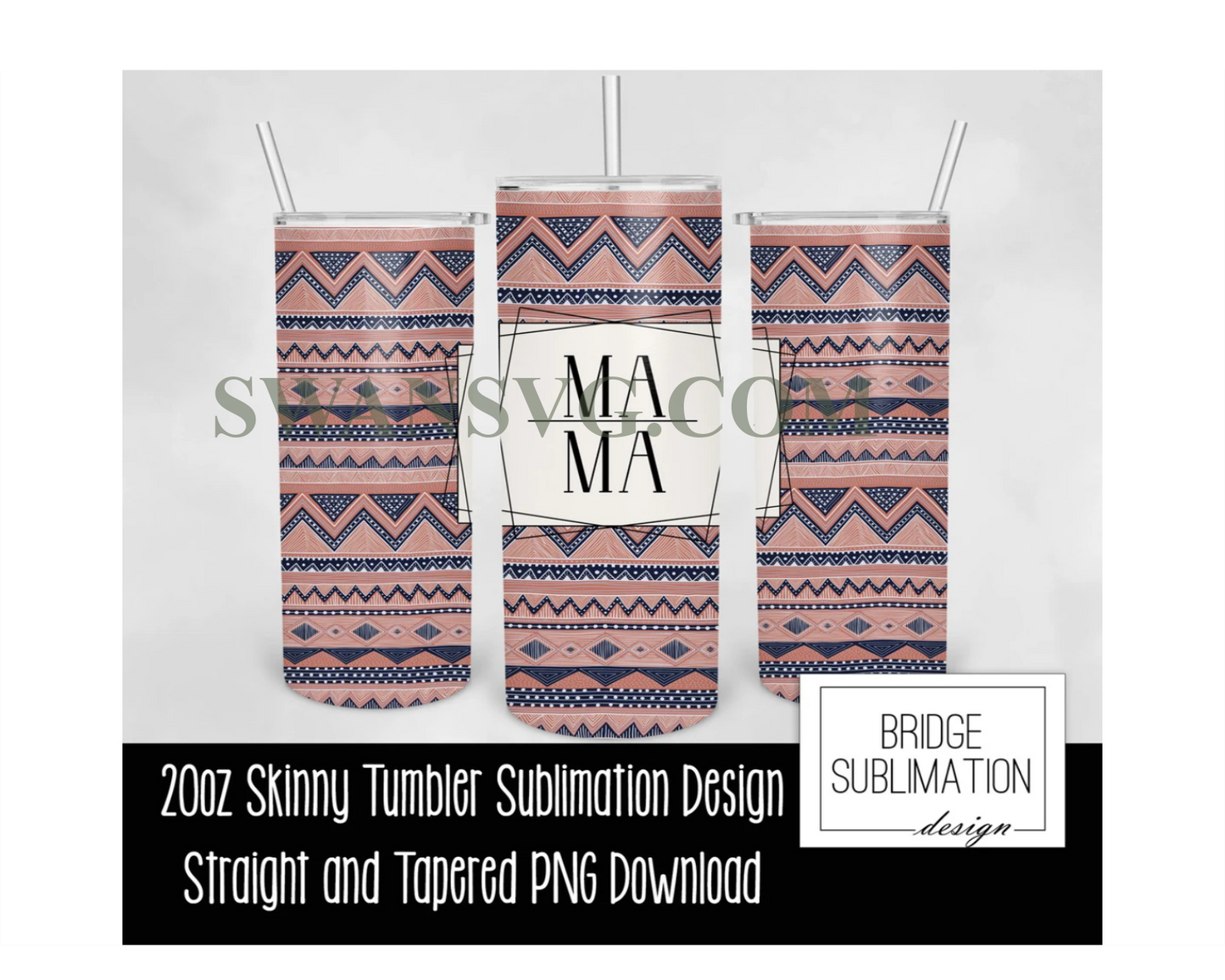 20 Mama Tumbler Bundle, 20oz Skinny Tumbler Sublimation PNG